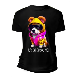 Dog It's All About ME! T-Shirts | Grooveman Music