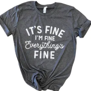 Everything's Fine Graphic Tee