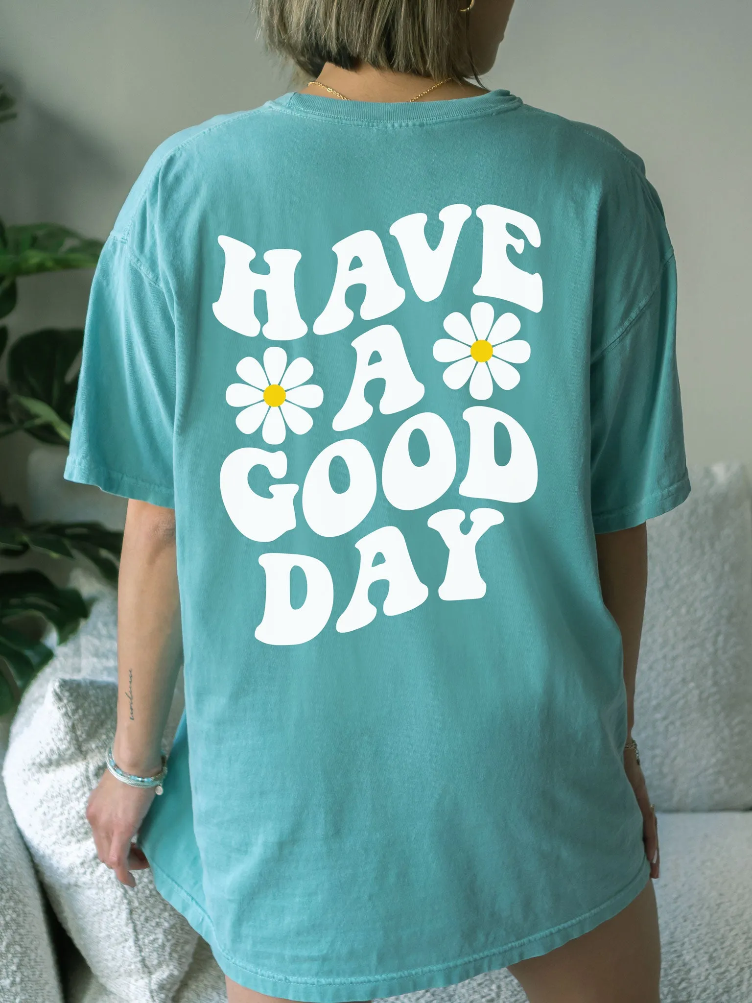 Have A Good Day Comfort Colors® Tshirt