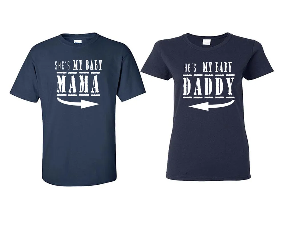 She's My Baby Mama & He's My Baby Daddy Couple Matching T-Shirts – Classic Cotton Tees Sold Separately in Various Sizes & Colors | Unique Heat Press Designs